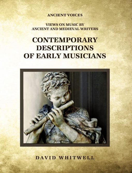 Contemporary Descriptions of Early Musicians