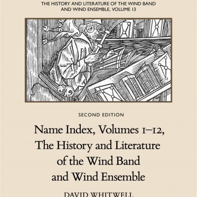 The History and Literature of the Wind Band and Wind Ensemble, vol. 13