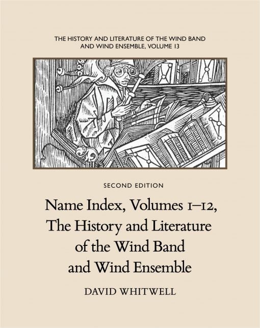 The History and Literature of the Wind Band and Wind Ensemble, vol. 13