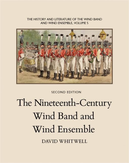 The History and Literature of the Wind Band and Wind Ensemble, vol. 5