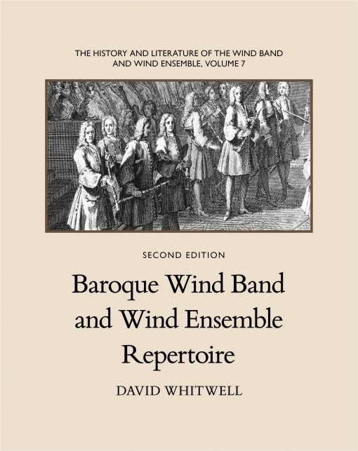 The History and Literature of the Wind Band and Wind Ensemble, vol. 7