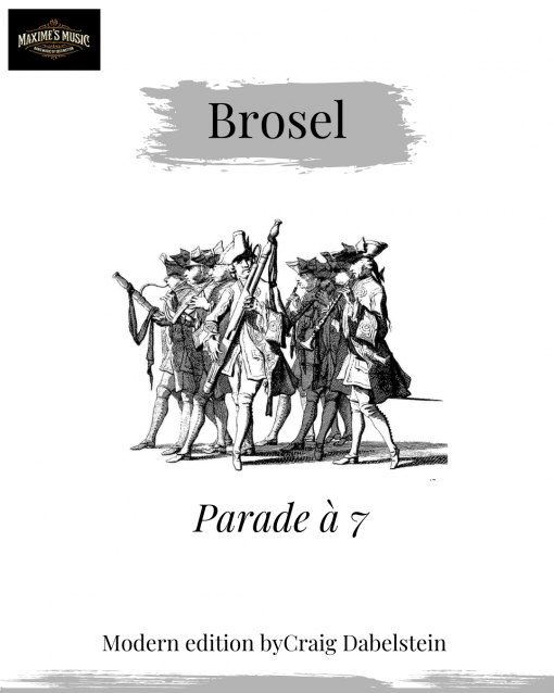 Brosel, Parade a 7 for Hautboisten