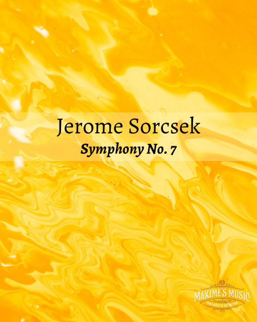 Jerome Sorcsek, Symphony No. 7
